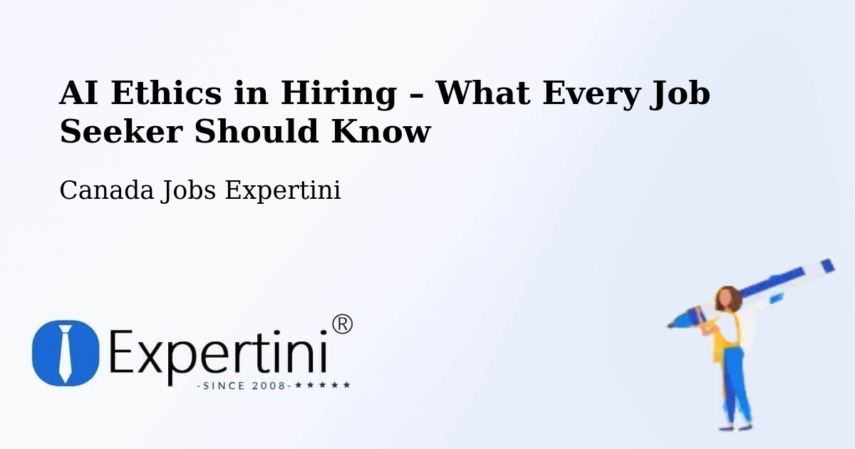 AI Ethics in Recruitment & Hiring – Sicamous - Sicamous, Canada Jobs Expertini