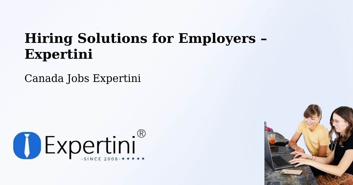 Hiring Solutions for Employers in Sicamous - Sicamous, Canada Jobs Expertini