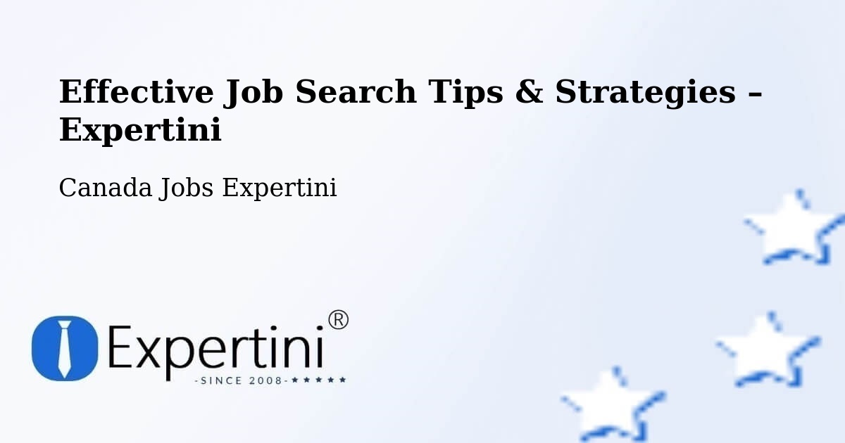 Job Search Tips & Strategies for Job Seekers – Sicamous - Sicamous, Canada Jobs Expertini